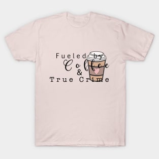 Fueled by Coffee T-Shirt